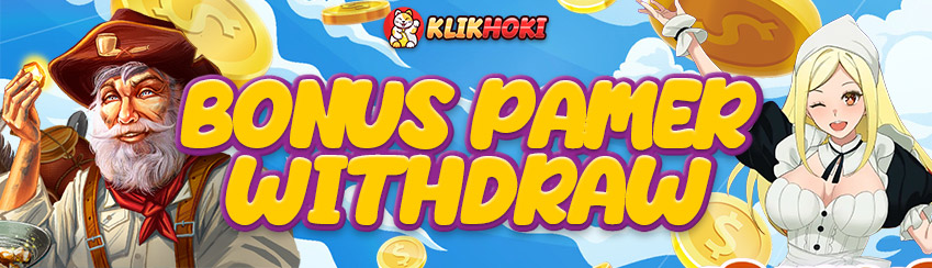 BONUS PAMER HOKI PAMER WITHDRAW 